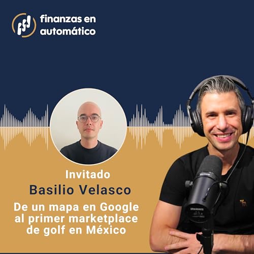 Ep.46 - De un mapa en Google al primer marketplace de golf en M&eacute;xico