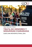  TRATA DE MENORES Y SEGURIDAD CIUDADANA: CASO LIMA METROPOLITANA, 2016