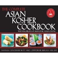 The Complete Asian Kosher Cookbook: Winning Recipes of Authentic Asian Cuisine 1568715447 Book Cover
