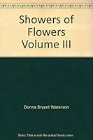 Showers of Flowers Volume III B00EUDMX8U Book Cover