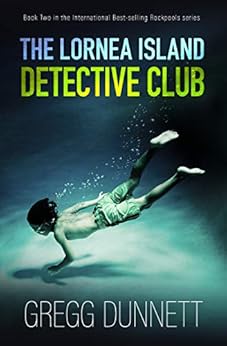 The Lornea Island Detective Club (Rockpools Book 2) by [Gregg Dunnett]