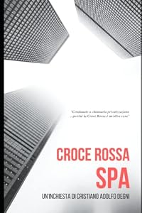 Vedi scheda su Amazon Croce Rossa Spa: come in dieci anni si è trasformata in azienda un'Idea nata tre secoli fa