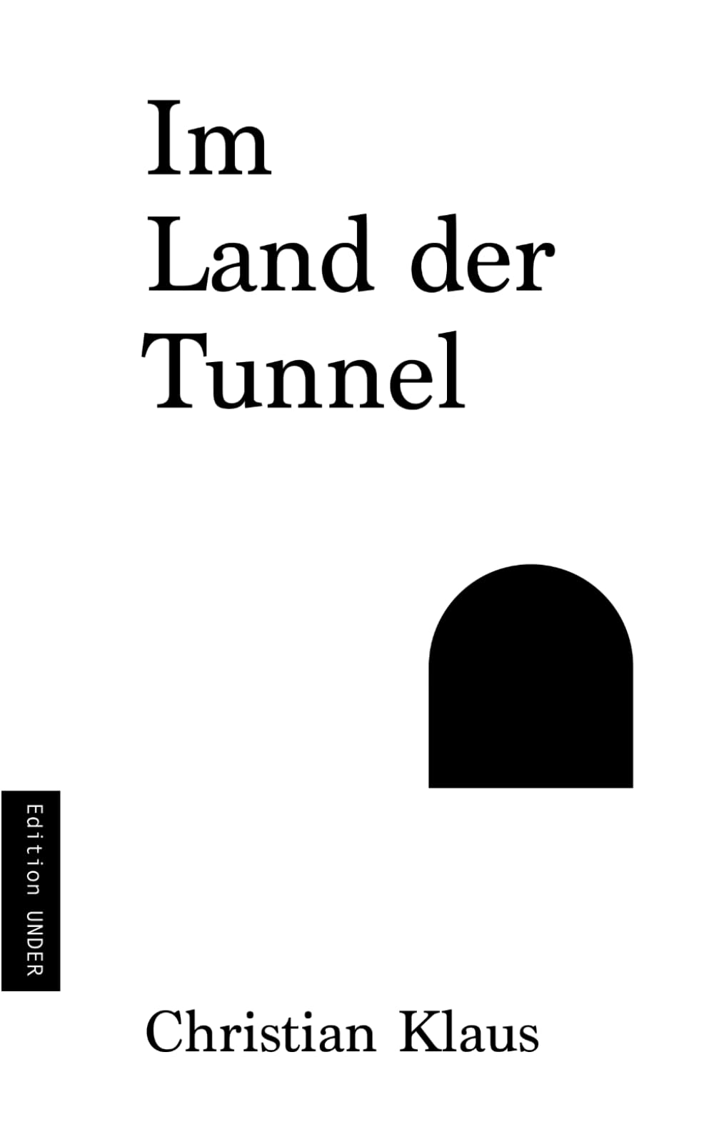 Im Land der Tunnel