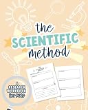 The Scientific Method: A Science Research Workbook for Kids