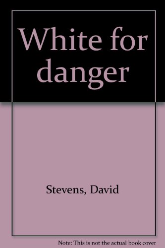 White for Danger [LARGE PRINT] 086009507X Book Cover