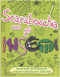 Scarabocchia con gli insetti. Ediz. illustrata Scarabocchia con gli insetti. Ediz. illustrata