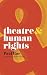 Theatre and Human Rights
