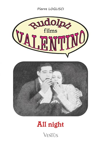 All Night (Rudolph films Valentino Book 2)