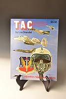 TAC: A Pictorial History of the USAF Tactical Air Forces 1970-1977 - Aircraft Specials series (6012) 0897470648 Book Cover
