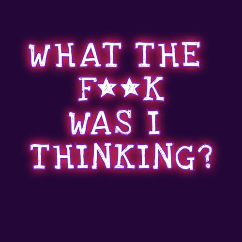 『Trailer to What the F**K was I Thinking?』のカバーアート