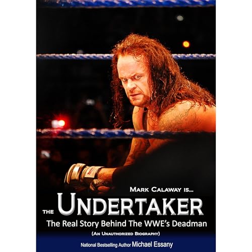 The Undertaker: The Unauthorized Real Life Story of the WWE's Deadman by Michael Essany episode artwork