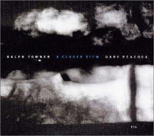 RALPH TOWNER GARY PEACOCK - A Closer View - CD