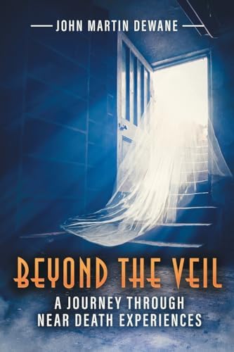 Beyond the Veil: A Journey Through Near Death Experiences (Latest ...