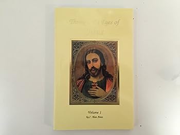 Paperback Through the Eyes of Jesus; Volume I Book
