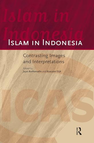 Islam in Indonesia: Contrasting Images and Interpretations (ICAS Publications series)