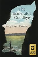 The Esmeralda Goodbye B0CR6CRMFM Book Cover