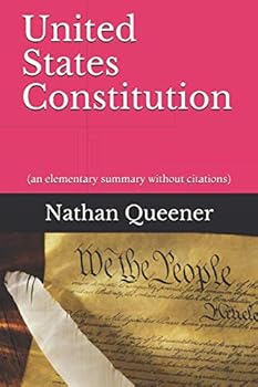 Paperback United States Constitution: (an elementary summary without citations) Book