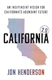 California 2.0: An Independent Vision for California's Abundant Future