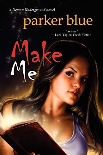 Make Me: The Demon Undergound Series (Demon Underground)
