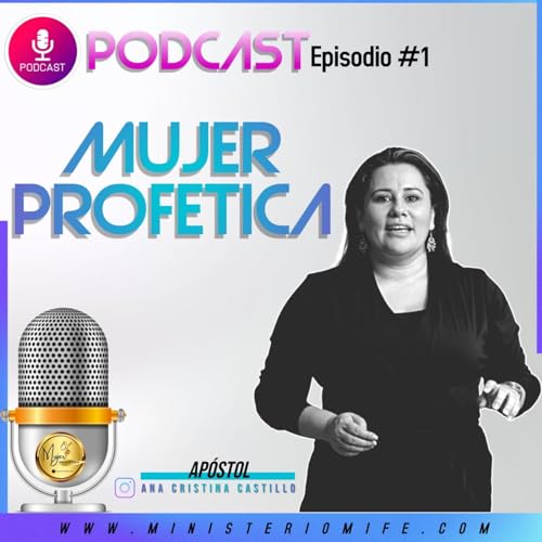 Mujer Prof&eacute;tica Episodio 1