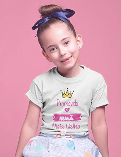 Camiseta Infantil Promovida a Irmã Mais Velha Branca Tamanho 08