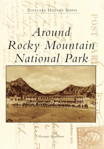 Around Rocky Mountain National Park (Postcard History Series)
