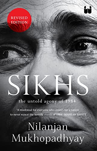 Sikhs: The Untold Agony of 1984 (English Edition)