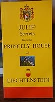 Julie's Secrets from the Princely House of Liechtenstein B00113X22I Book Cover