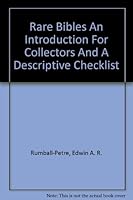 Rare Bibles An Introduction For Collectors And A Descriptive Checklist 1578981999 Book Cover