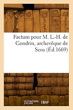 Paperback Factum pour messire Louis-Henry de Gondrin, archevêque de Sens [French] Book