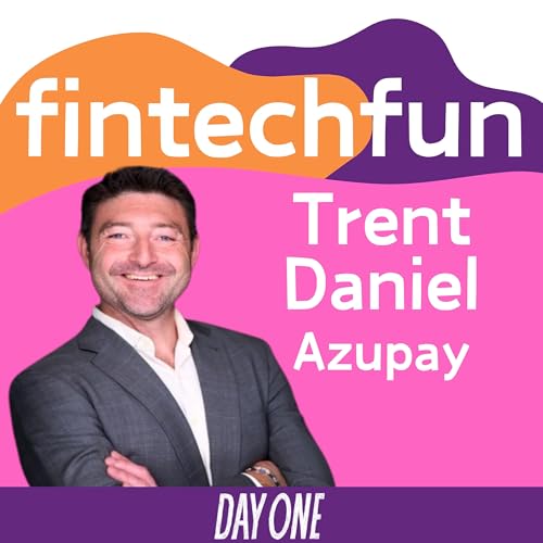 Trent Daniel &ndash; Azupay&rsquo;s Big Move with NAB