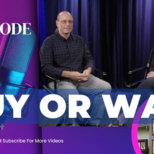 Page de couverture de Episode 7: The Pros and Cons of Buying Now or Waiting