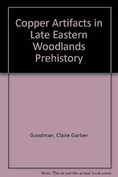 Hardcover Copper Artifacts in Late Eastern Woodlands Prehistory Book