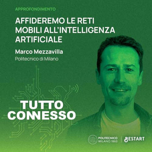 Affideremo le reti mobili all'IA &middot; Con Marco Mezzavilla