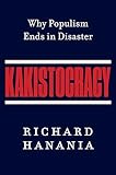 Kakistocracy: Why Populism Ends in Disaster