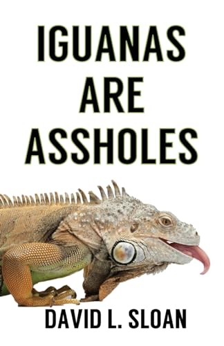 Iguanas Are Assholes