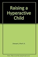 Raising a Hyperactive Child 0060141212 Book Cover