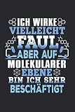 Ich Wirke Vielleicht Faul Aber Auf Molekularer Ebene Bin Ich Sehr Beschäftigt: Notizbuch Planer Tagebuch Schreibheft Notizblock - Geschenk für ... 6' x 9', 120 Seiten punktiert Punktraster)