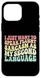 I just want to funny sarcastic
