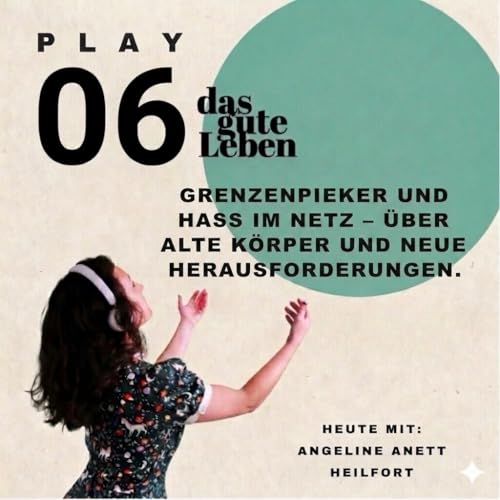 PLAY 06 | Grenzenpieker und Hass im Netz - &uuml;ber alte K&ouml;rper und neue Herausforderungen.