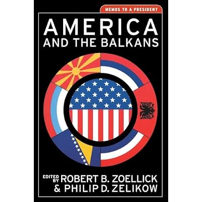 America and the Balkans: Memos to A President