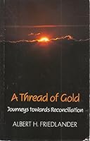 A Thread of Gold: Journeys Towards Reconciliation 0334024676 Book Cover