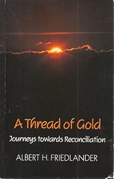Paperback A Thread of Gold: Journeys Towards Reconciliation Book