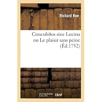 Concubitus Sine Lucina Ou Le Plaisir Sans Peine, R&eacute;ponse &Agrave; La Lettre Intitul&eacute;e Lucina Sine Concubitu