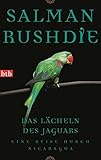 Das Lächeln des Jaguars: Eine Reise durch Nicaragua - Salman Rushdie Übersetzer: Melanie Walz 