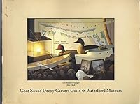 CORE SOUND CARVERS GUILD & WATERFOWL MUSEUM: CELEBRATING TEN YEARS. B005FMFW9M Book Cover