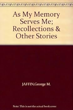 Hardcover As My Memory Serves Me; Recollections & Other Stories Book