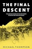 The Final Descent: The untold story of the first rider to die in the Tour de France