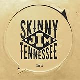 Skinny Jim Tennessee