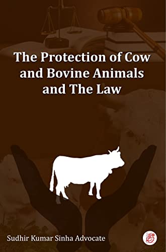 The Protection of Cow and Bovine Animal & the Law [Paperback] Sud...